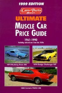 Ultimate Muscle Car Price Guide, 1961 1990 by Cars and Parts Staff 