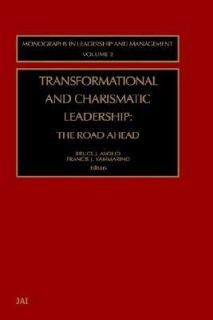 Transformational and Charismatic Leadership The Road Ahead Vol. 2 2002 