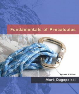 Fundamentals of Precalculus by Mark Dugopolski 2008, Hardcover