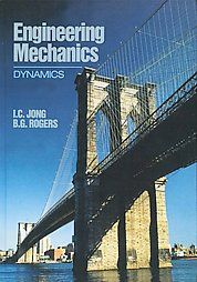 Engineering Mechanics by I. C. Jong and B. G. Rogers 1995, Hardcover 