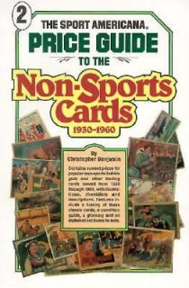 Price Guide to the Non Sports Cards, 1930 1960 No. 2 by C. Benjamin 