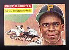 1956 Topps 306 Curt Roberts GB NRMT SET BREAK 3 Year MLB Player