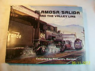 Narrow Gauge Alamosa/Salida & The Valley Line  Richard L. Dorman RD 