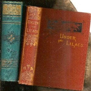 RARE 1878 Louisa May Alcott Little Women Author Under Lilacs 1st 
