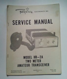 Regency Two Meter Amateur Radio Transceiver Service Manual HR 2A