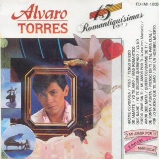 Alvaro Torres 15 Romantiquisimas 15 Exitos Im Discos Imp from Mexico 