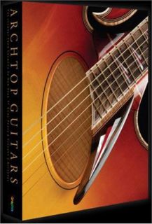 Archtop Guitars Journey from Cremona to New York Book