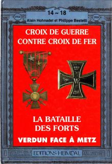 La Bataille Des Forts Verdun Face A Metz 1914 1918 WW1 Heimdal Book in 