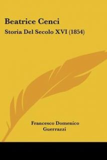Beatrice Cenci Storia Del Secolo XVI 1854 New 1436786290