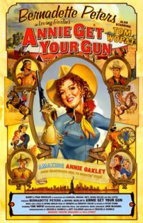   Broadway Poster Annie Get Your Gun Tom Wopat Bernadette Peters