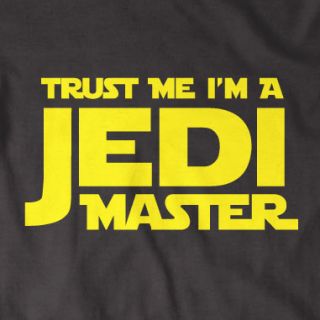 Trust Me IM A Jedi Master T Shirt Funny nerdy Star Wars Movie Joke 