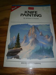 Knife Painting by William Powell A Walter Foster Art Technique Book 