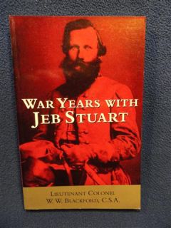 War Years With Jeb Stuart, W.W. Blackford/ Baton Rouge Louisiana 
