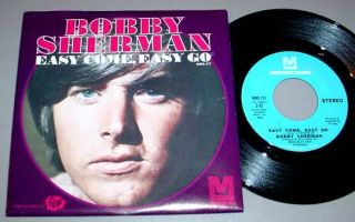 Bobby Sherman   Easy Come, Easy Go / July Seventeen. Metromedia 