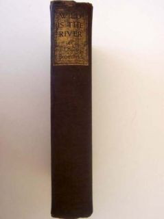 Wild Is The River Louis Bromfield 3rd Edition HC 1941