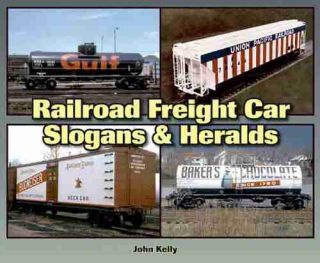 RAILROAD FREIGHT CAR SLOGANS & HERALDS PHOTO STORY