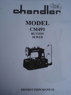 Chandler Button Sewer Sewing Machine Model CM491 Instructions Manual 