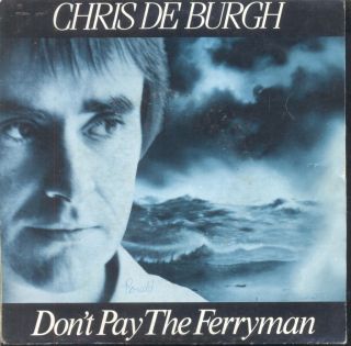 Chris de Burgh DonT Pay The Ferryman DUTCH1982 PS 7