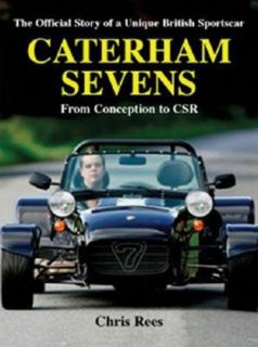 Caterham Sevens The Official Story of A Unique British Sportscar Fr 