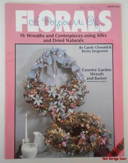 Potpourri of Florals Wreaths Centerpieces 16 Projects Craft Booklet 