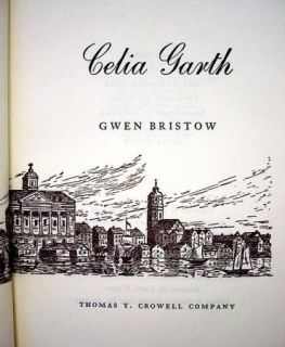 Celia Garth by Gwen Bristow 1966 HC Thomas Y Crowell