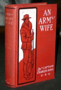Captain Charles King An Army Wife 1901 Illustrated