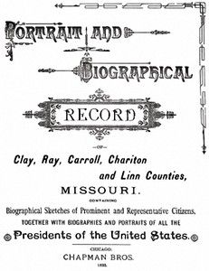   Biography Clay Ray Carroll Chariton Linn Counties Missouri MO