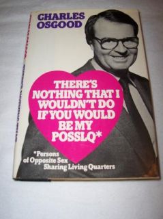   IF YOU WOULD BE MY POSSLQ Charles Osgood 1st ed 1981 0030576679