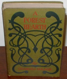 Forest Hearth Charles Major 1st Ed 1903 Indiana Romance
