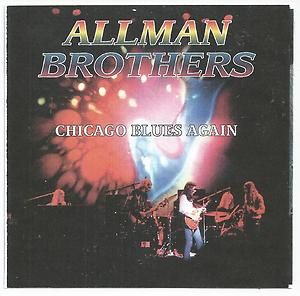 Chicago Blues Again by Allman Brothers CD 1995 Live Duane Gregg Dickey 