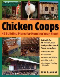 Chicken Coops 45 Building Plans for Housing Your Flock New Softcover