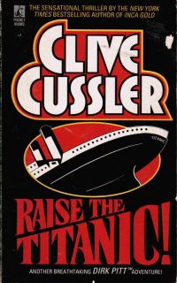 Clive Cussler ~ Raise the Titanic ~ Dirk Pitt ~ Paperback