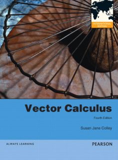 Vector Calculus by Colley 4th International Edition