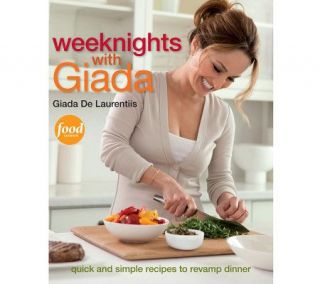 Weeknights with Giada Cookbook by Giada De Laurentiis   F09764