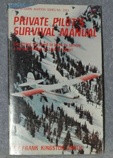 Private Pilots Survival Manual by Frank Kingston Smith Copyright 1979