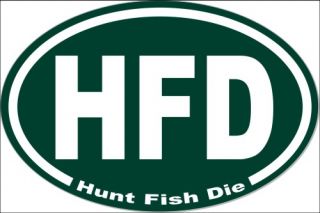 Hunt Fish Die Oval Bumper Sticker Euro Vinyl Decal