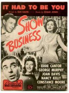 show business 1944 eddie cantor it had to be you