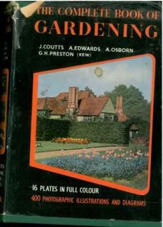 The Complete Book of Gardening J Coutts A Osborn A E