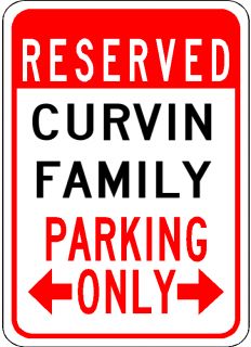 Curvin Family Parking Sign Aluminum Personalized Parking Sign