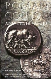 Roman Coins and their Values volume 1 280BC 96AD by David R Sear