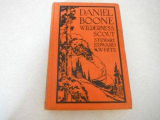 Vintage Book Daniel Boone Wilderness Scout Stewart Edward White 1935