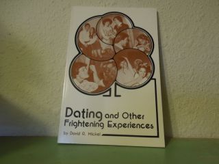MORMON Dating and Other Frightening Experiences by David R Mickel