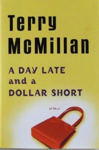 Day Late and A Dollar Short Terry McMillan HC DJ F F
