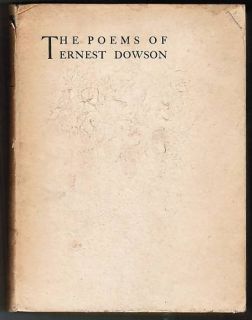 The Poems of Ernest Dowson 1902 Edition Limited to 600