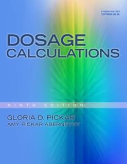 Dosage Calculations by Edd Edd Gloria Gloria Pickar and Amy