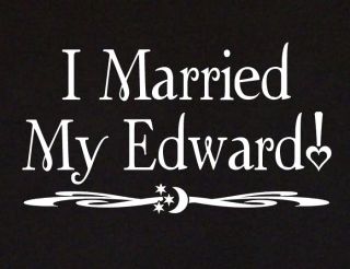 MARRIED MY EDWARD Ladies T Shirt XS XXL twilight