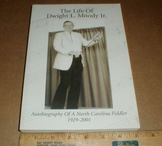History Life of Dwight L Moody Jr North Carolina Fiddler Briarhoppers