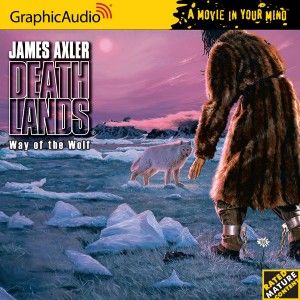 Deathlands 042 Way of The Wolf James Axler CD Edition