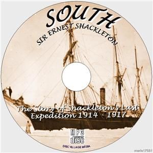 South Classic Audiobook Sir Ernest Shackleton Last Expedition 1914 17
