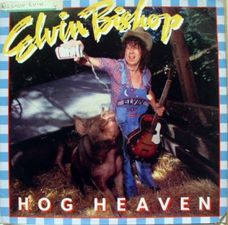  Elvin Bishop Hog Heaven LP VG CPN 0215 Vinyl 1978 Record